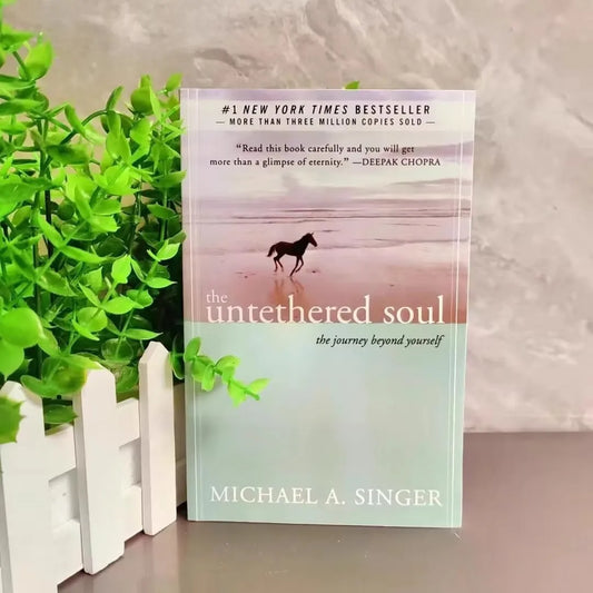 The Untethered Soul By Michael A. Singer The Journey Beyond Yourself Novel English Book